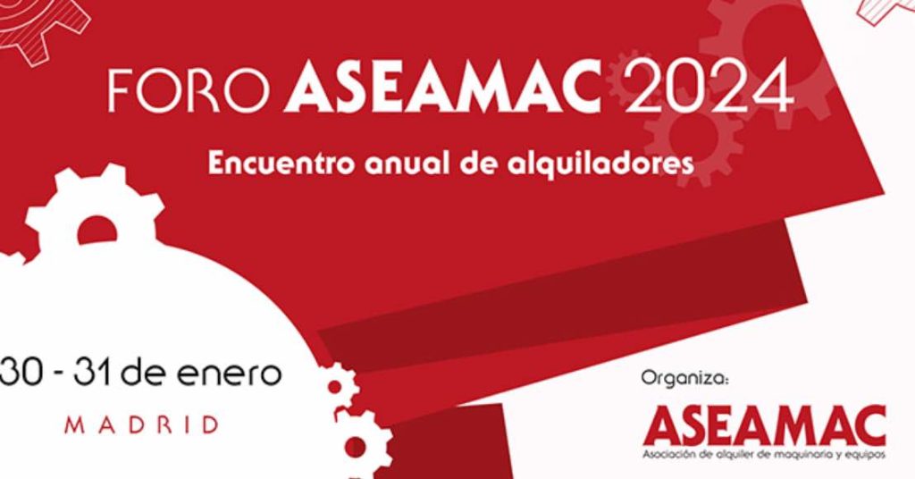 noticias maquinaria Últimos días para registrarse al Foro Aseamac 2024