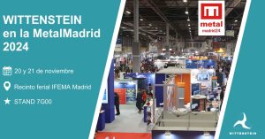 noticias maquinaria WITTENSTEIN en MetalMadrid 2024